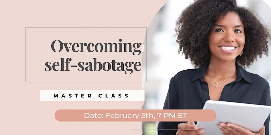 Overcoming Self-Sabotage: High Performing Women class