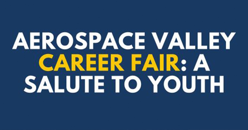 Aerospace Valley Career Fair: A Salute to Youth