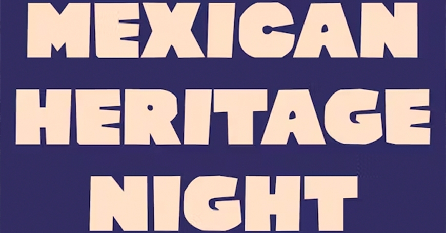 Mexican Heritage Night Mexican Heritage Night