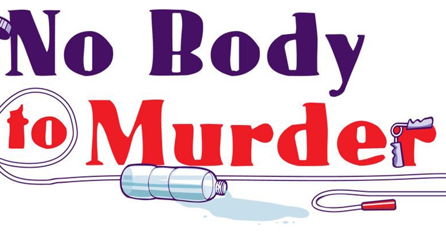 No Body to Murder No Body to Murder