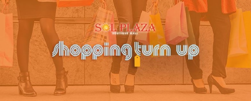 Sol Plaza Shopping Turn Up Event! Sol Plaza Shopping Turn Up Event!