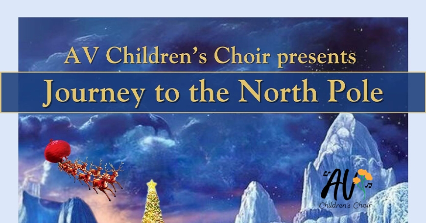 AV Children's Choir: Journey to the North Pole