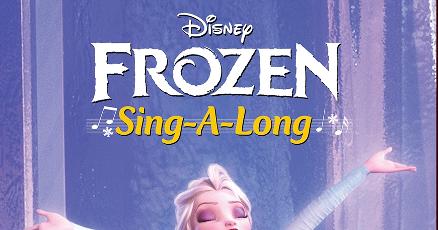 Frozen Sing-A-Long Frozen Sing-A-Long