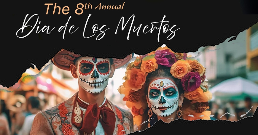 8th Annual Dia de los Muertos 8th Annual Dia de los Muertos