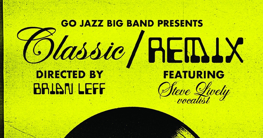 GO Jazz Big Band: Classic/Remix GO Jazz Big Band: Classic/Remix