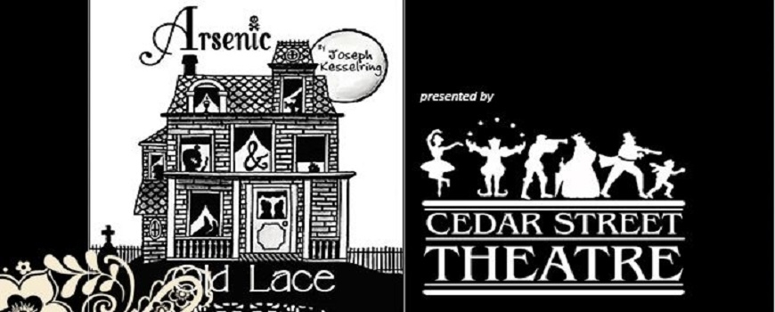 Arsenic & Old Lace by Cedar Street Theatre