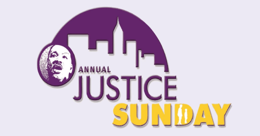 Justice Sunday - Observing Dr. Martin Luther King Jr. Justice Sunday - Observing Dr. Martin Luther King Jr.