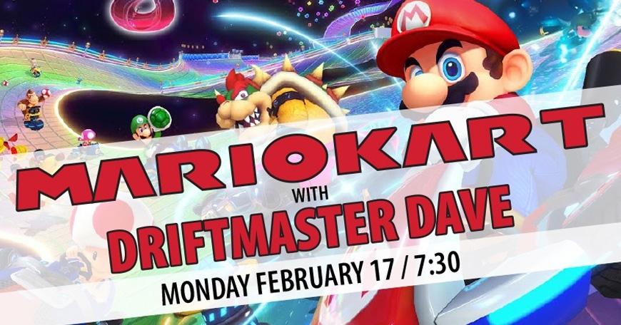 Mario Kart w/ Driftmaster Dave Mario Kart w/ Driftmaster Dave