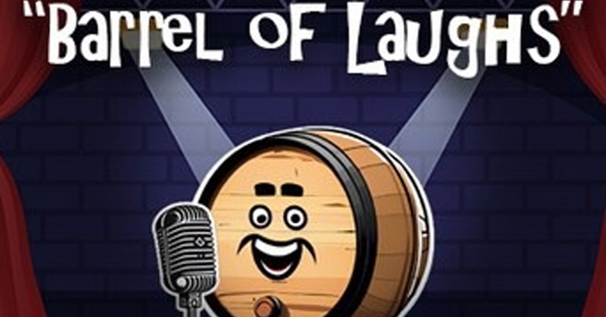 Barrel of Laughs Comedy Night Barrel of Laughs Comedy Night