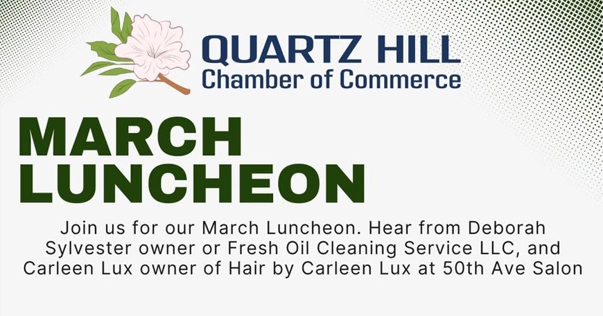 Quartz Hill Chamber March Luncheon Quartz Hill Chamber March Luncheon