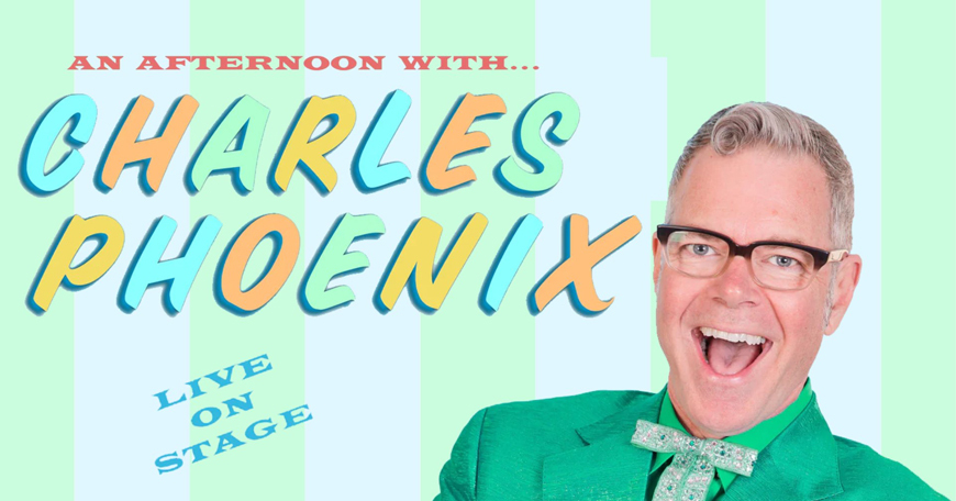 An Afternoon With Charles Phoenix - The King of Retro An Afternoon With Charles Phoenix - The King of Retro