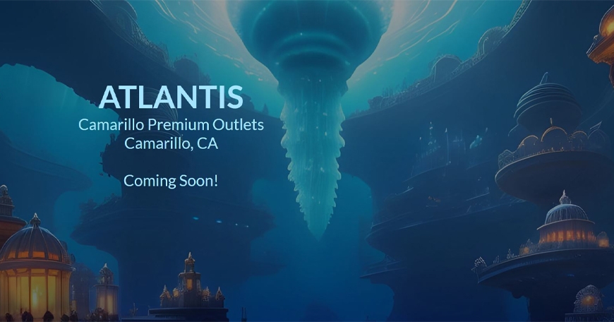 Luminous Atlantis-Themed Spectacle Coming to Camarillo Premium Outlets Luminous Atlantis-Themed Spectacle Coming to Camarillo Premium Outlets