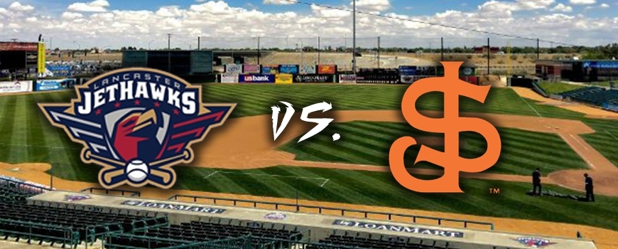 Lancaster Jethawks vs. San Jose Lancaster Jethawks vs. San Jose