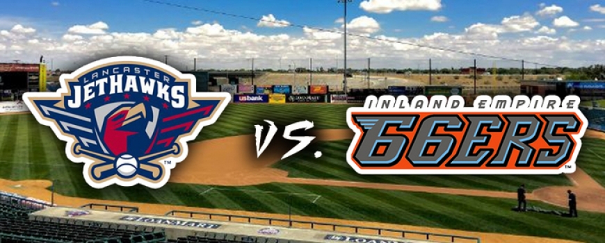 Lancaster Jethawks vs. Inland Empire Lancaster Jethawks vs. Inland Empire