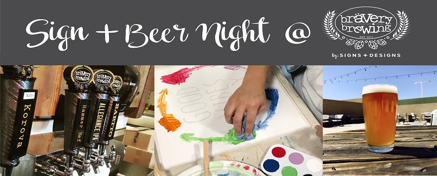 Sign & Beer Night at Bravery Brewing