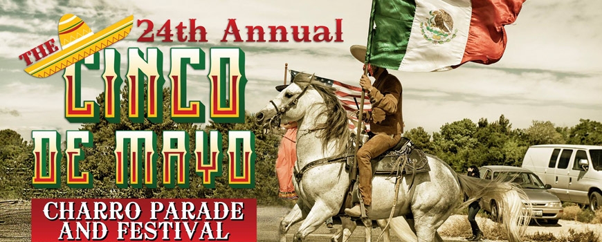 24th Annual Cinco de Mayo Charro Parade & Festival
