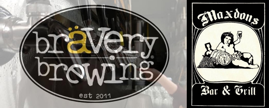 Bravery Brewing's "Tap Takeover" at Maxdon's Bar & Grill