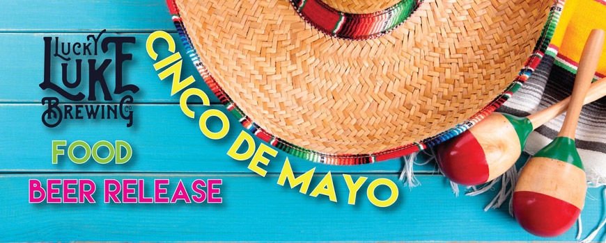 Cinco de Mayo at Lucky Luke Cinco de Mayo at Lucky Luke