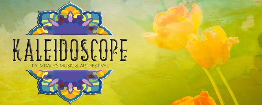 Kaleidoscope: Palmdale's Art & Music Festival