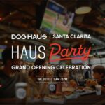 Dog Haus Santa Clarita Grand Opening Celebration