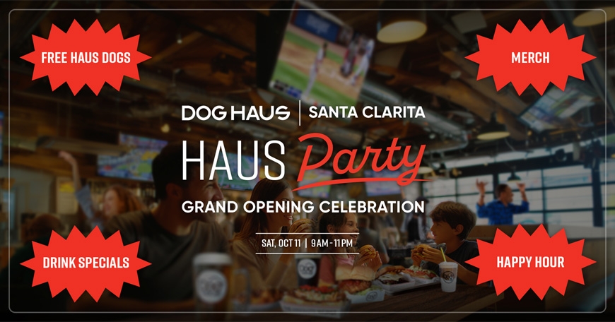 Dog Haus Santa Clarita Grand Opening Celebration