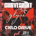 FREE SHOW: CURVESIGHT / GLYSS / CIELO DRIVE