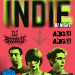 INDIE DJ NIGHT WITH DJ BOOTLEG / UNZIPPED / ANGEL ANGEL