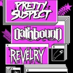 FREE SHOW: PRETTY SUSPECT / REVELRY / OATHBOUND