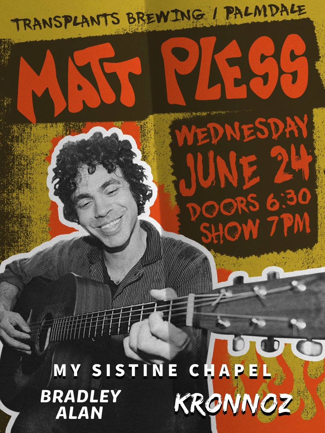 FREE SHOW: MATT PLESS / MY SISTINE CHAPEL / BRADLEY ALAN / KRONNOZ